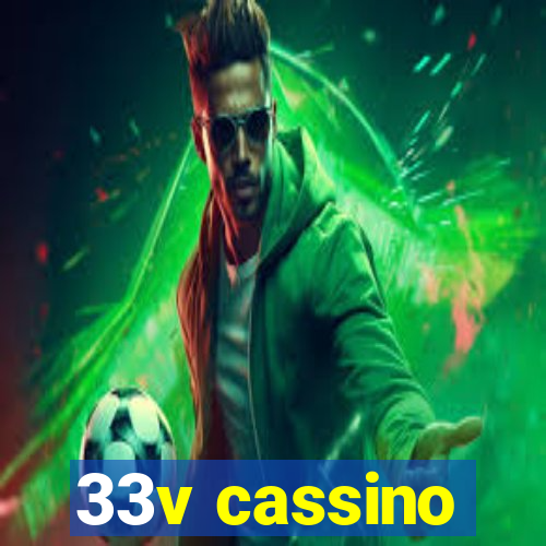 33v cassino